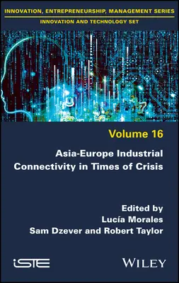 Priemyselné prepojenie Ázie a Európy v čase krízy - Asia-Europe Industrial Connectivity in Times of Crisis
