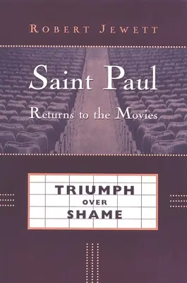 Svätý Pavol sa vracia do kina: Triumf nad hanbou - Saint Paul Returns to the Movies: Triumph Over Shame