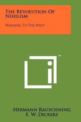 Revolúcia nihilizmu: Varovanie Západu - The Revolution Of Nihilism: Warning To The West