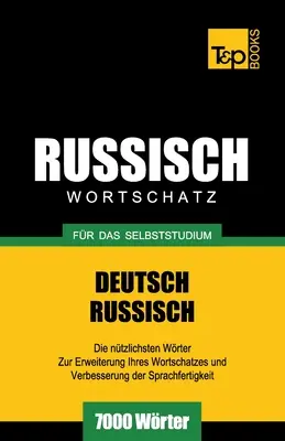 Russischer Wortschatz fr das Selbstudium - 7000 slov - Russischer Wortschatz fr das Selbststudium - 7000 Wrter