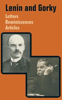 Lenin a Gorkij: listy - spomienky - články - Lenin and Gorky: Letters - Reminiscences - Articles