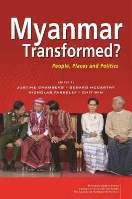 Mjanmarsko v premene? Ľudia, miesta a politika - Myanmar Transformed?: People, Places and Politics