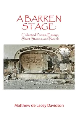 Pusté javisko: Básne, eseje, poviedky a novely v zbierke - A Barren Stage: Collected Poems, Essays, Short Stories, and Novels