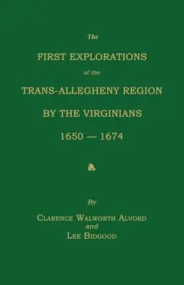 Prvý prieskum transalleghenského regiónu Virgíniou v rokoch 1650-1674 - The First Explorations of the Trans-Allegheny Region by the Virginians, 1650-1674