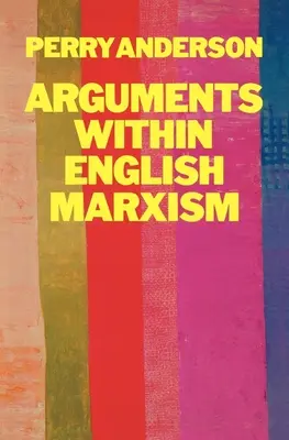 Argumenty v rámci anglického marxizmu - Arguments Within English Marxism