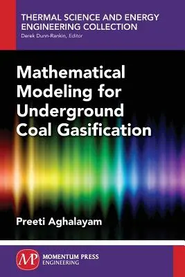 Matematické modelovanie podzemného splyňovania uhlia - Mathematical Modeling for Underground Coal Gasification