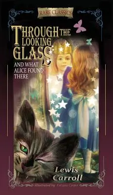 Through the Looking-Glass (Cez zrkadlo): A čo tam Alica našla (skrátené a ilustrované vydanie) - Through the Looking-Glass: And What Alice Found There (Abridged and Illustrated)