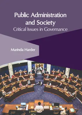 Verejná správa a spoločnosť: Kritické otázky správy vecí verejných - Public Administration and Society: Critical Issues in Governance