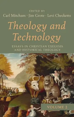Teológia a technológia, 2. zväzok - Theology and Technology, Volume 2