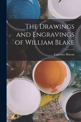 Kresby a rytiny Williama Blakea - The Drawings and Engravings of William Blake