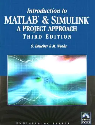 Úvod do MATLAB-u a Simulinku: Prístup k projektom: A Project Approach [With CDROM] - Introduction to MATLAB & Simulink: A Project Approach: A Project Approach [With CDROM]
