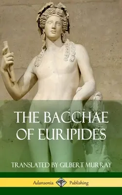 Euripidove Bakchy (tvrdá väzba) - The Bacchae of Euripides (Hardcover)