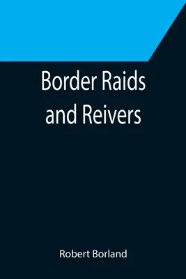 Hraničné nájazdy a revízori - Border Raids and Reivers