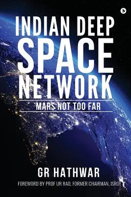 Indická sieť hlbokého vesmíru: Mars nie je príliš ďaleko - Indian Deep Space Network: Mars Not Too Far