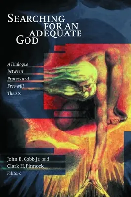 Hľadanie adekvátneho Boha: Dialóg medzi teistami procesu a slobodnej vôle - Searching for an Adequate God: A Dialogue Between Process and Fee Will Theists