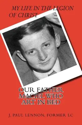 Náš otec Maciel, ktorý je v posteli: Naivný a sentimentálny Dublinčan v Kristovej légii - Our Father Maciel, who art in bed: A Naive and Sentimental Dubliner in the Legion of Christ