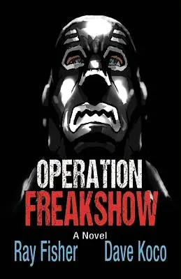 Operácia Freakshow - Operation Freakshow