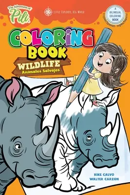 Dobrodružstvá Pili: Dvojjazyčné maľovanky o divokej prírode . Dvojjazyčná angličtina/španielčina pre deti od 2 rokov - The Adventures of Pili: Wildlife Bilingual Coloring Book . Dual Language English / Spanish for Kids Ages 2+