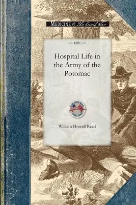 Nemocničný život v armáde Potomac - Hospital Life in the Army of the Potomac
