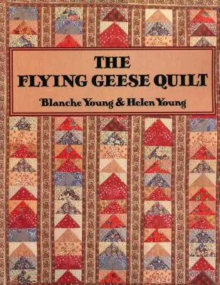 Flying Geese Quilt - The - Print on Demand Edition