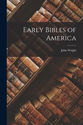 Rané biblie Ameriky - Early Bibles of America