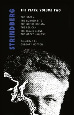 Strindberg: Strindberg: Hry: Búrka; Spálenisko; Sonáta duchov; Pelikán - Strindberg: The Plays: Volume Two: The Storm; The Burned Site; The Ghost Sonata; The Pelican