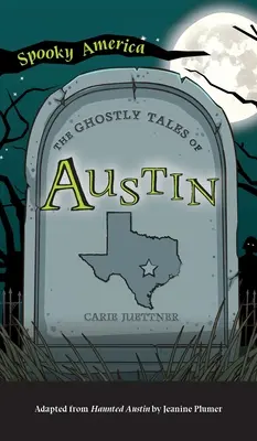 Prízračné príbehy z Austinu - Ghostly Tales of Austin