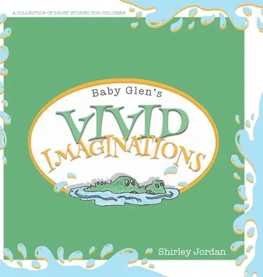 Živé predstavy Baby Glen - Baby Glen's Vivid Imaginations