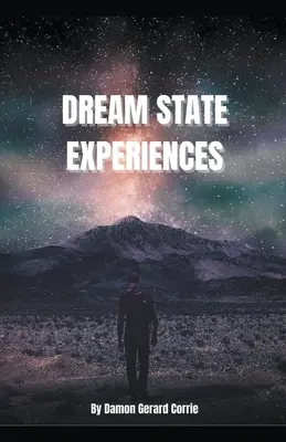Zážitky zo stavu snov - Dream State Experiences