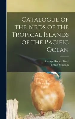 Katalóg vtákov tropických ostrovov Tichého oceánu - Catalogue of the Birds of the Tropical Islands of the Pacific Ocean
