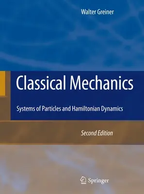 Klasická mechanika: Systémy častíc a hamiltonovská dynamika - Classical Mechanics: Systems of Particles and Hamiltonian Dynamics