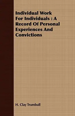 Individuálna práca pre jednotlivcov: Záznam osobných skúseností a presvedčení - Individual Work for Individuals: A Record of Personal Experiences and Convictions