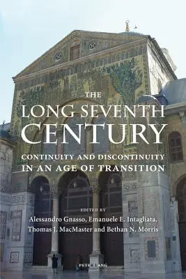 Dlhé siedme storočie: Kontinuita a diskontinuita vo veku prechodu - The Long Seventh Century: Continuity and Discontinuity in an Age of Transition