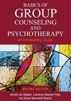 Základy skupinového poradenstva a psychoterapie: Úvodná príručka - Basics of Group Counseling and Psychotherapy: An Introductory Guide