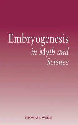 Embryogenéza v mýtoch a vede - Embryogenesis in Myth and Science