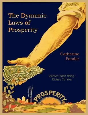 Dynamické zákony prosperity - The Dynamic Laws of Prosperity