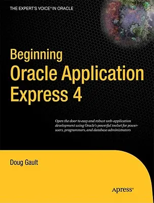 Začiatky Oracle Application Express 4 - Beginning Oracle Application Express 4