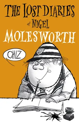 Stratené denníky Nigela Moleswortha - Lost Diaries Of Nigel Molesworth