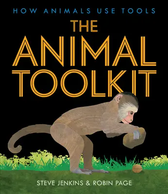 Súbor nástrojov pre zvieratá: Ako zvieratá používajú nástroje - The Animal Toolkit: How Animals Use Tools