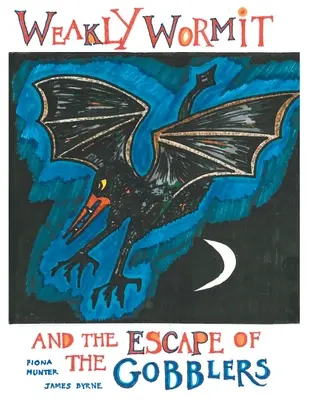 Slabý červík a útek žobrákov - Weakly Wormit and the Escape of the Gobblers