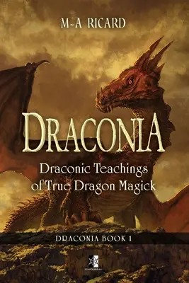 Draconia: Draconic Teachings of True Dragon Magick