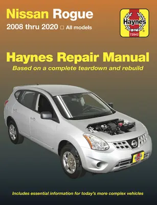 Nissan Rogue - 2008 až 2020, všetky modely - na základe kompletnej demontáže a prestavby - Nissan Rogue - 2008 Thru 2020 All Models - Based on a Complete Teardown and Rebuild