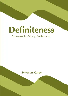 Definitívnosť: Lingvistická štúdia (2. diel) - Definiteness: A Linguistic Study (Volume 2)