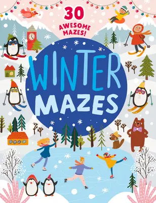Zimné bludiská: 30 úžasných bludísk! - Winter Mazes: 30 Awesome Mazes!
