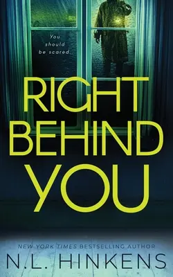 Hneď za tebou: V pozadí: psychologický triler s napätím - Right Behind You: A psychological suspense thriller
