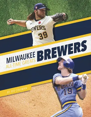 Milwaukee Brewers Najväčší hráči všetkých čias - Milwaukee Brewers All-Time Greats