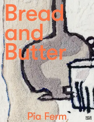 Pia Ferm: Chlieb a maslo - Pia Ferm: Bread and Butter