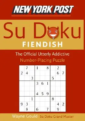 New York Post Fiendish Sudoku: Oficiálna úplne návyková skladačka s číslami - New York Post Fiendish Sudoku: The Official Utterly Addictive Number-Placing Puzzle