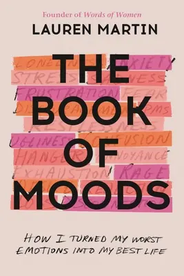 Kniha nálad: Ako som premenila svoje najhoršie emócie na svoj najlepší život - The Book of Moods: How I Turned My Worst Emotions Into My Best Life