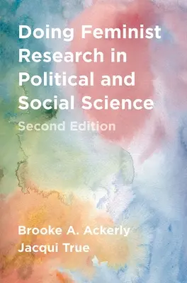 Robiť feministický výskum v politických a sociálnych vedách - Doing Feminist Research in Political and Social Science